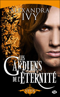 Ivy, Alexandra — Les gardiens de l'éternité, Tome 3 : Styx 