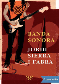 Jordi Sierra i Fabra — Banda sonora