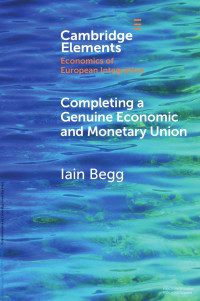 Iain Begg — Completing a Genuine Economic and Monetary Union