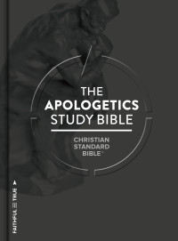 CSB Bibles by Holman — CSB Apologetics Study Bible