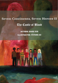 Hank Sun — Seven Continents, Seven Heroes II