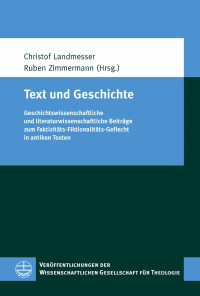 Christof Landmesser, Ruben Zimmermann — Text und Geschichte