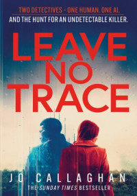 Jo Callaghan — Leave No Trace