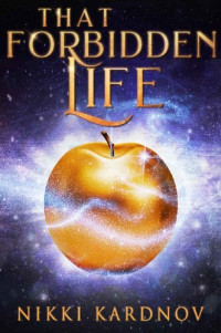 Nikki Kardnov — That Forbidden Life: A Paranormal Women's Fiction Novel (Blackwell Djinn Book 4)
