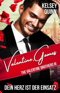 Kelsey Quinn — The Valentine Brothers 03 - Valentine Games
