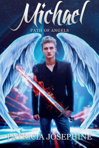 Patricia Josephine — Michael (Path of Angels Book 1)