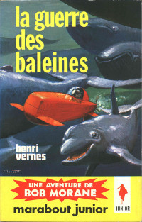 Henri Vernes — Bob Morane 58 - La guerre des baleines