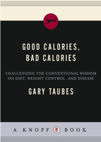 Gary Taubes — Good Calories, Bad Calories