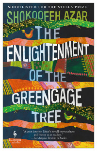 Shokoofeh Azar — The Enlightenment Of The Greengage Tree