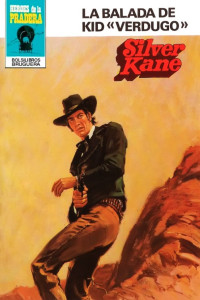 Silver Kane — La balada de Kid «Verdugo»