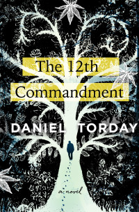 Daniel Torday — The 12th Commandment