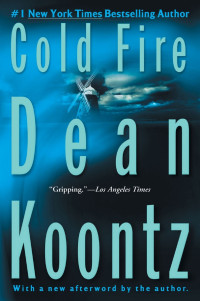Dean Koontz [Koontz, Dean] — Cold Fire