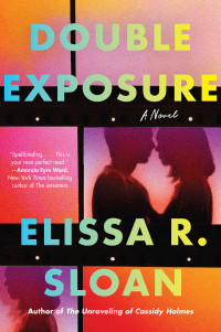 Elissa R. Sloan — Double Exposure