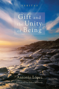 Antonio Lpez; — Gift and the Unity of Being