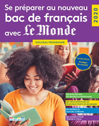 Collectif — Se préparer au nouveau bac de français avec Le Monde 2020