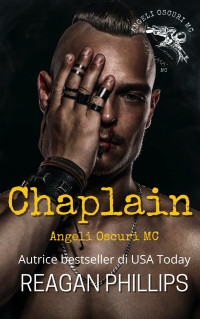 Phillips Reagan — Chaplain: Angeli Oscuri MC (Italian Edition)