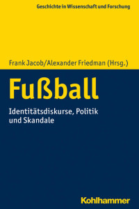 Frank Jacob & Alexander Friedman — Fußball