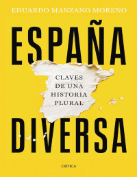 Eduardo Manzano — España diversa. Claves de una historia plural