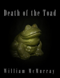 William McMurray — Death of the Toad