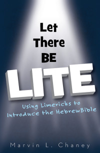 Chaney, Marvin L.; — Let There Be Lite - EBook [ePub]: Using Limericks to Introduce the Hebrew Bible