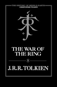 J.R.R. Tolkien; — The War Of The Ring