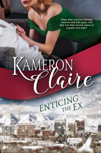Kameron Claire — Enticing the Ex (Grayson Enterprises #2)