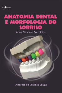 Andreia De Oliveira Souza; — Anatomia dental e morfologia do sorriso