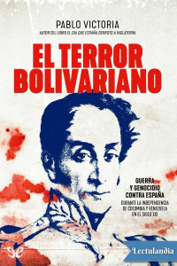 Pablo Victoria — El terror bolivariano