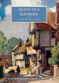 George Bellairs, Martin Edwards — Death of a Busybody