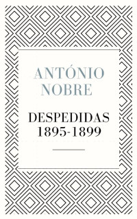 António Nobre — Despedidas: 1895-1899