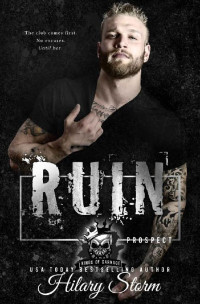 Hilary Storm — Ruin (Kings of Carnage MC - Prospects Book 1)