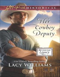 Lacy Williams — Her Cowboy Deputy