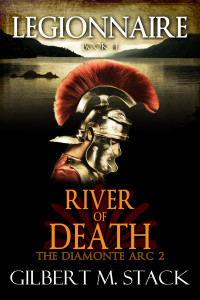 Stack, Gilbert M. — River of Death (Legionnaire Book 14)