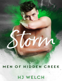 HJ Welch — Storm (Men of Hidden Creek Season 1 Book 3)