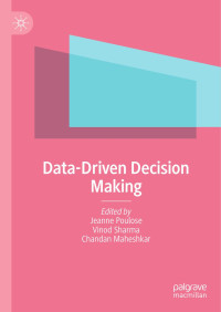 Jeanne Poulose, Vinod Sharma, Chandan Maheshkar — Data-Driven Decision Making