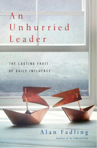 Alan Fadling — An Unhurried Leader