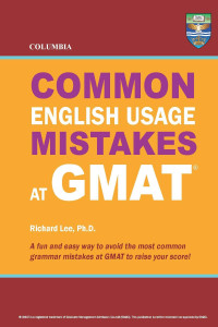 Richard Lee Ph.D. — Columbia Common English Usage Mistakes at GMAT
