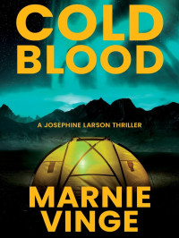 Vinge, Marnie — Josephine Larson Thriller 01-Cold Blood