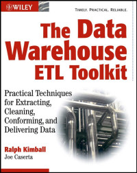 Ralph Kimball — The Data Warehouse ETL Toolkit