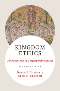 David P. Gushee;Glen H. Stassen; — Kingdom Ethics, 2nd Ed.