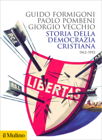 Guido, Formigoni;Paolo, Pombeni;Giorgio, Vecchio; — Storia della Democrazia cristiana