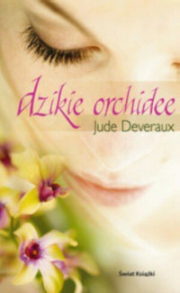 Jude Deveraux — Dzikie orchidee