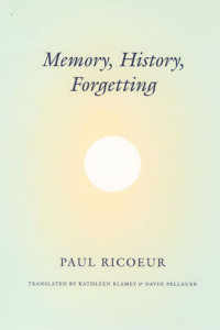 Paul Ricoeur — Memory, History, Forgetting