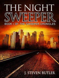 J. Steven Butler — The Night Sweeper: A Zombie Conspiracy Novel