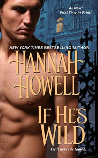 Hannah Howell [Howell, Hannah] — If He's Wild