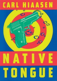 Carl Hiaasen — Native Tongue