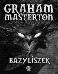 MASTERTON GRAHAM — Bazyliszek