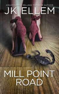 JK Ellem — Mill Point Road: A serial killer domestic thriller