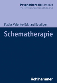 Matias Valente & Eckhard Roediger — Schematherapie