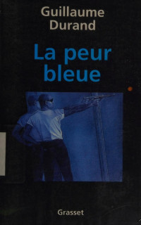 Durand, Guillaume, 1951- — La peur bleue